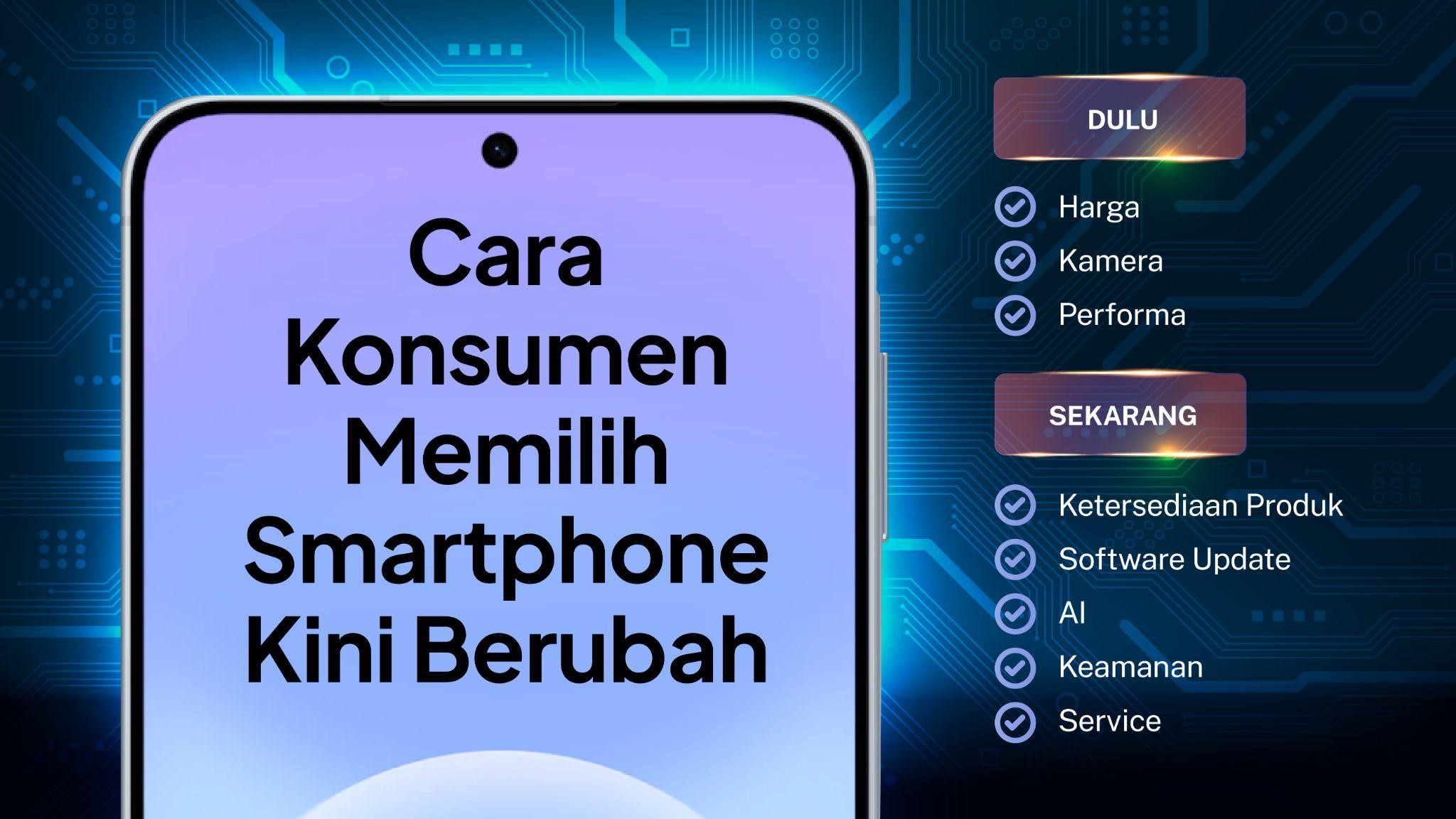 Panduan pemilihan ponsel cerdas: 3 faktor yang perlu dipertimbangkan untuk mempertahankan nilainya dalam jangka panjang
